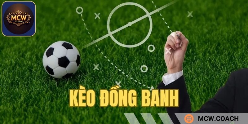 Chấp đồng banh xảy ra ở trận mà hai đội khá tương đồng nhau